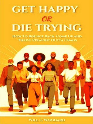cover image of Get Happy or Die Trying